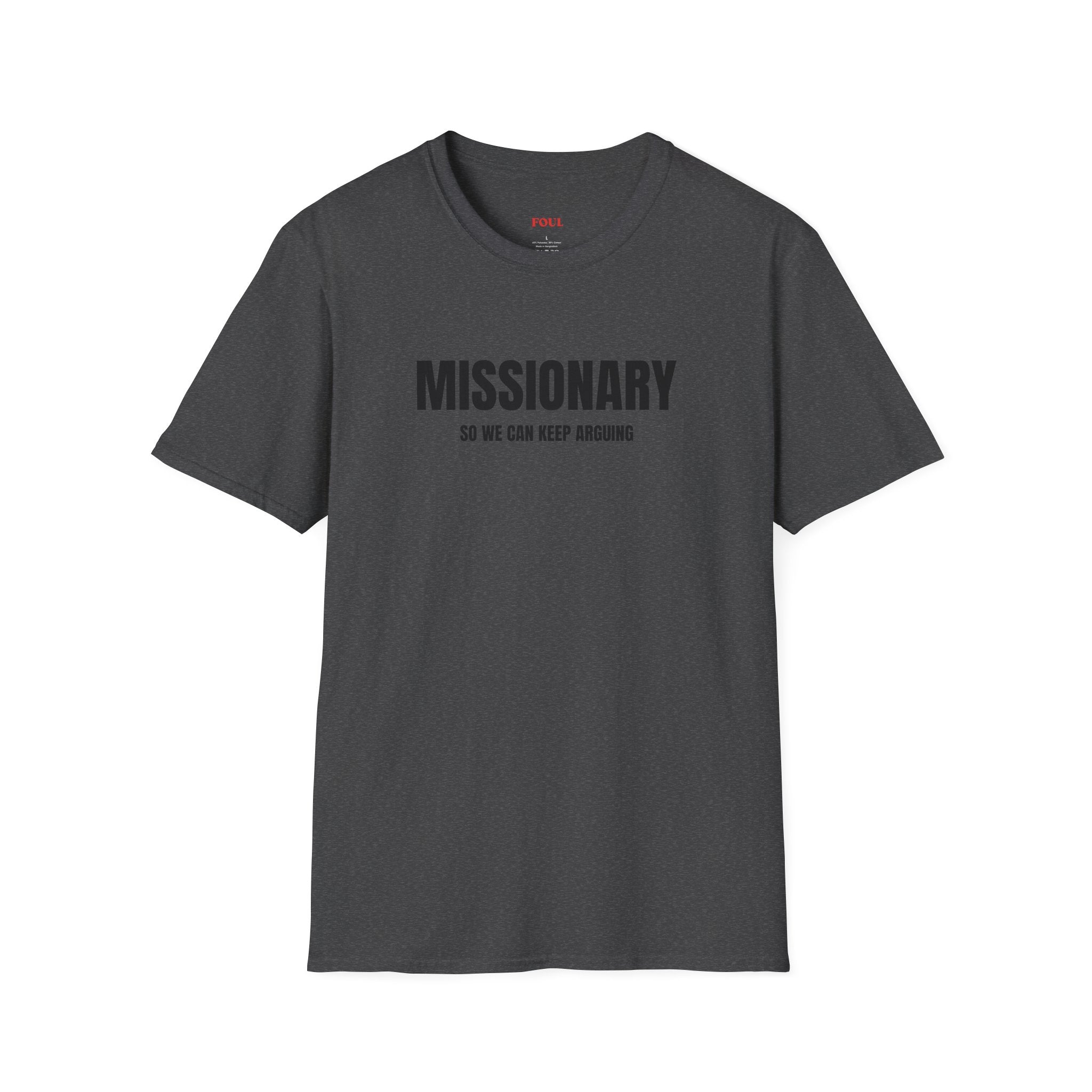 Missionary, So We Can Keep Arguing T-Shirt