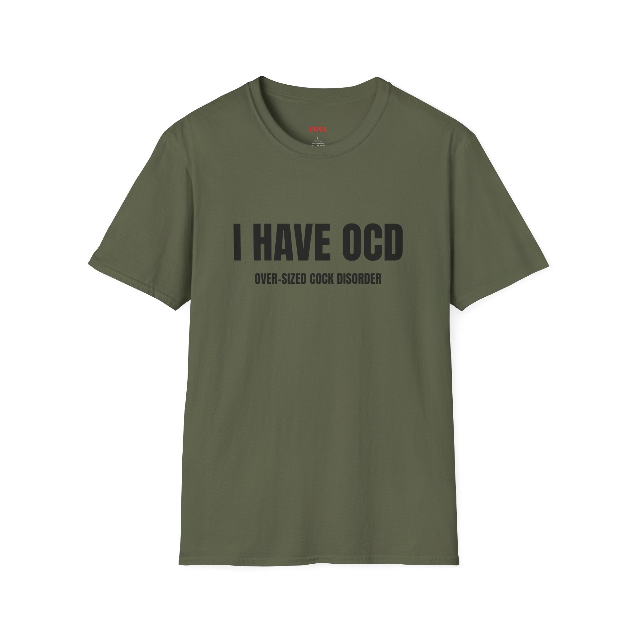 I Have OCD: Over-Sized Cock Disorder T-Shirt