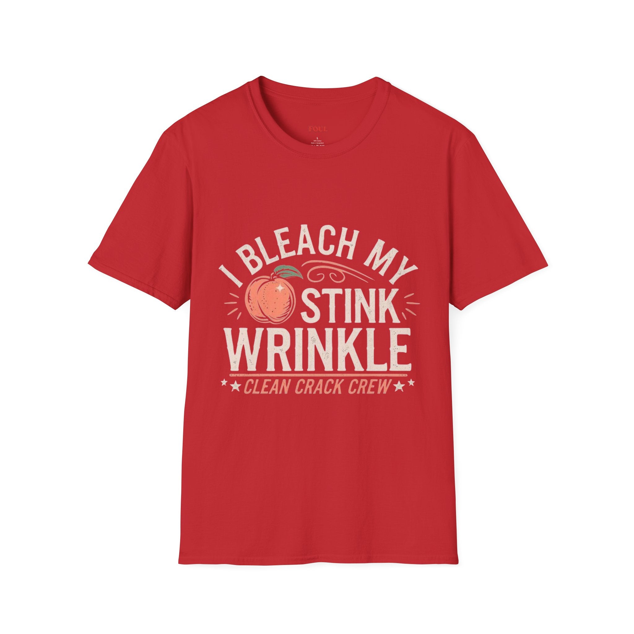 I Bleach My Stink Wrinkle T-Shirt