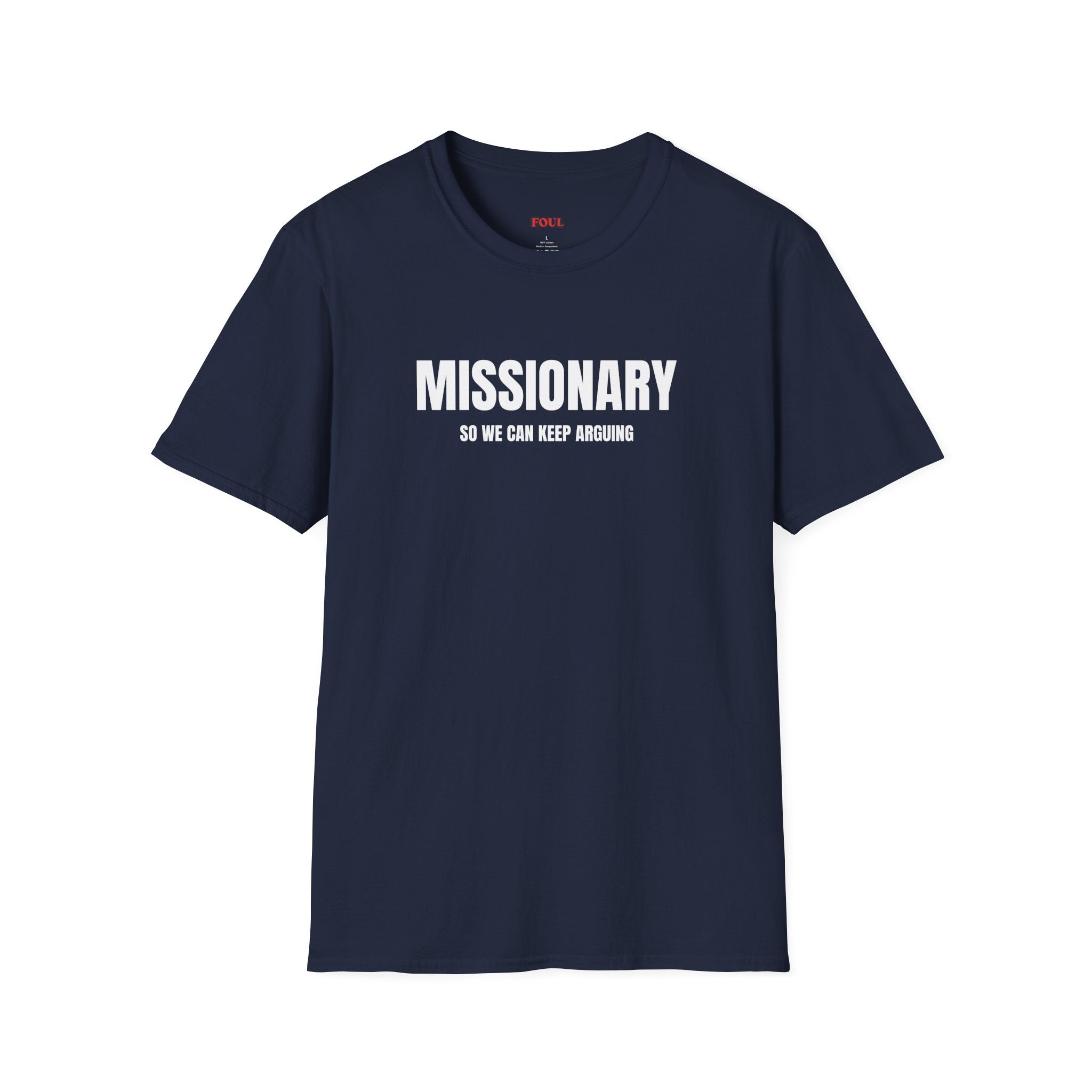 Missionary, So We Can Keep Arguing T-Shirt