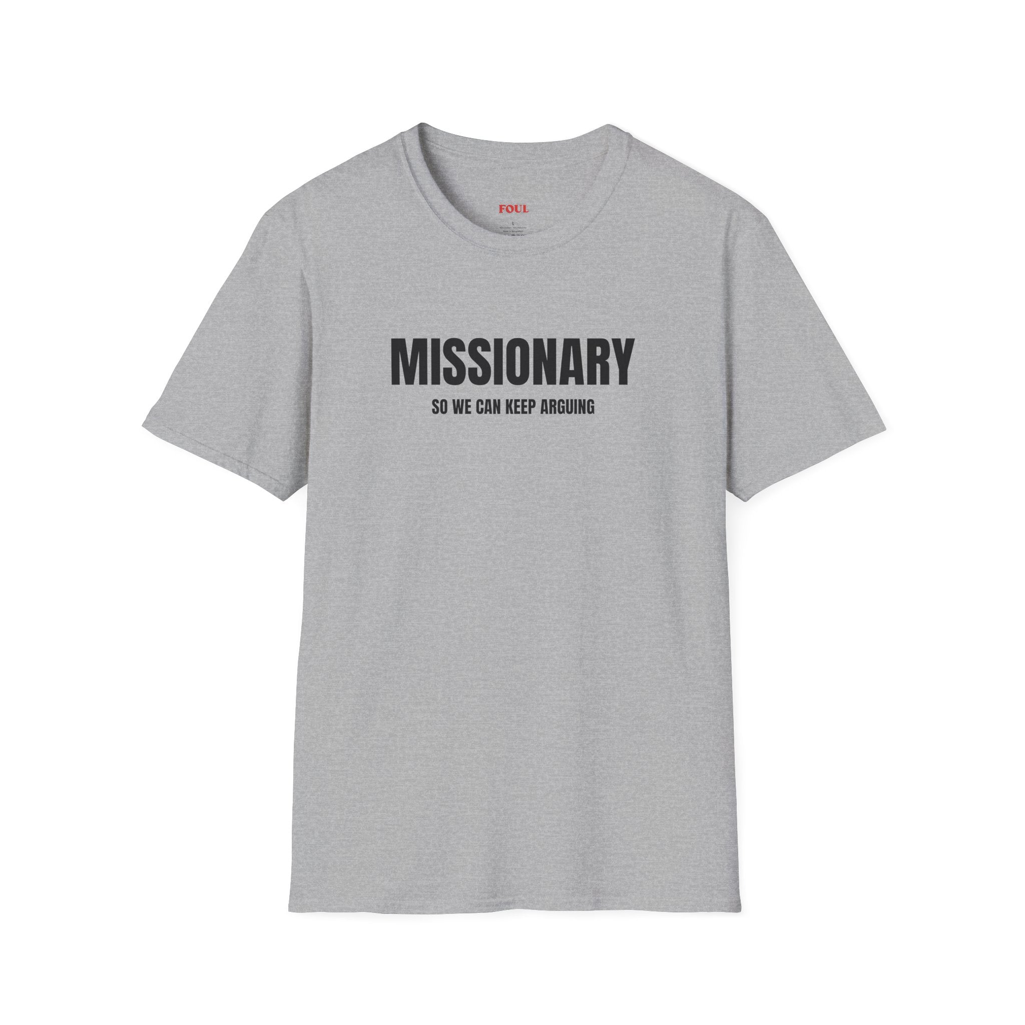 Missionary, So We Can Keep Arguing T-Shirt
