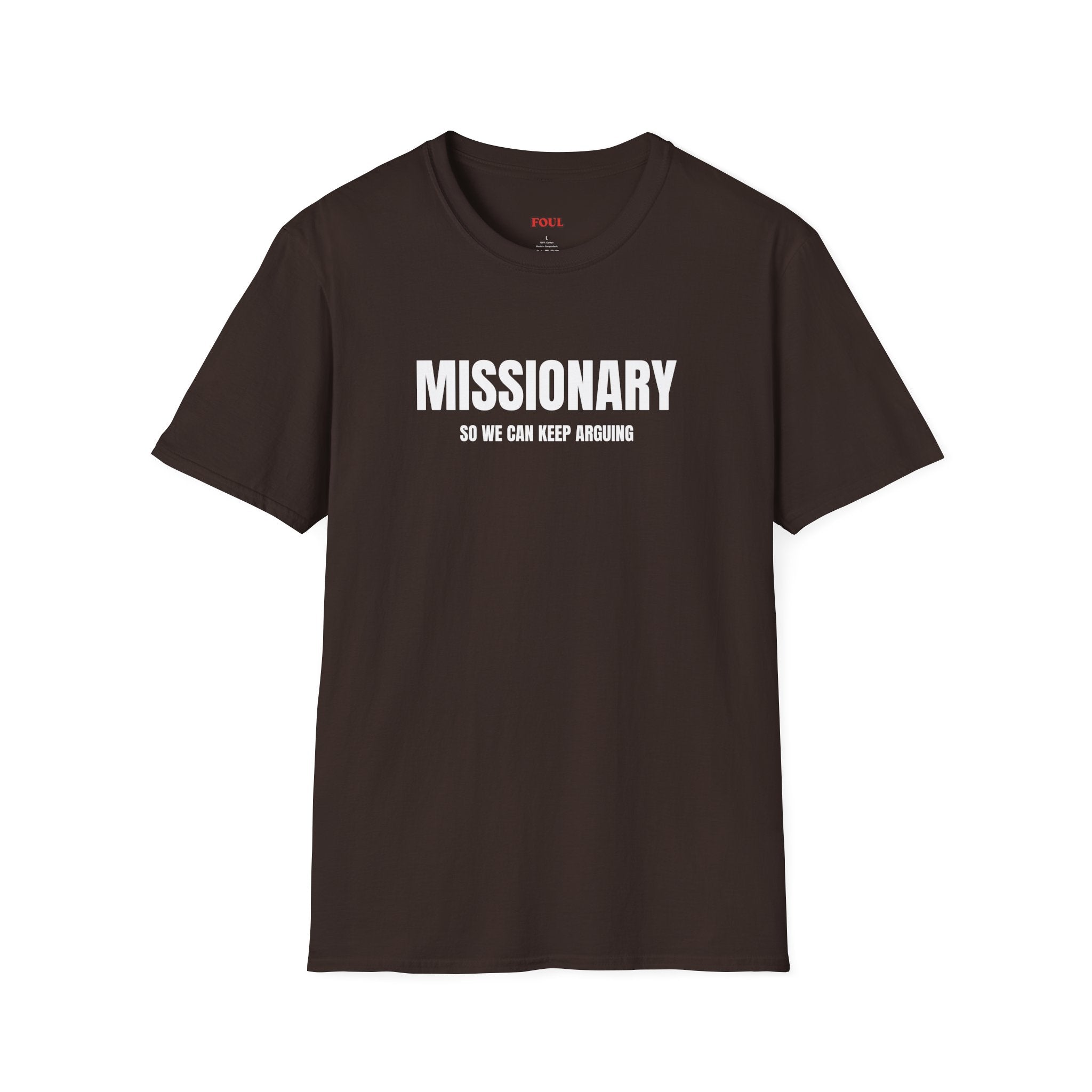 Missionary, So We Can Keep Arguing T-Shirt