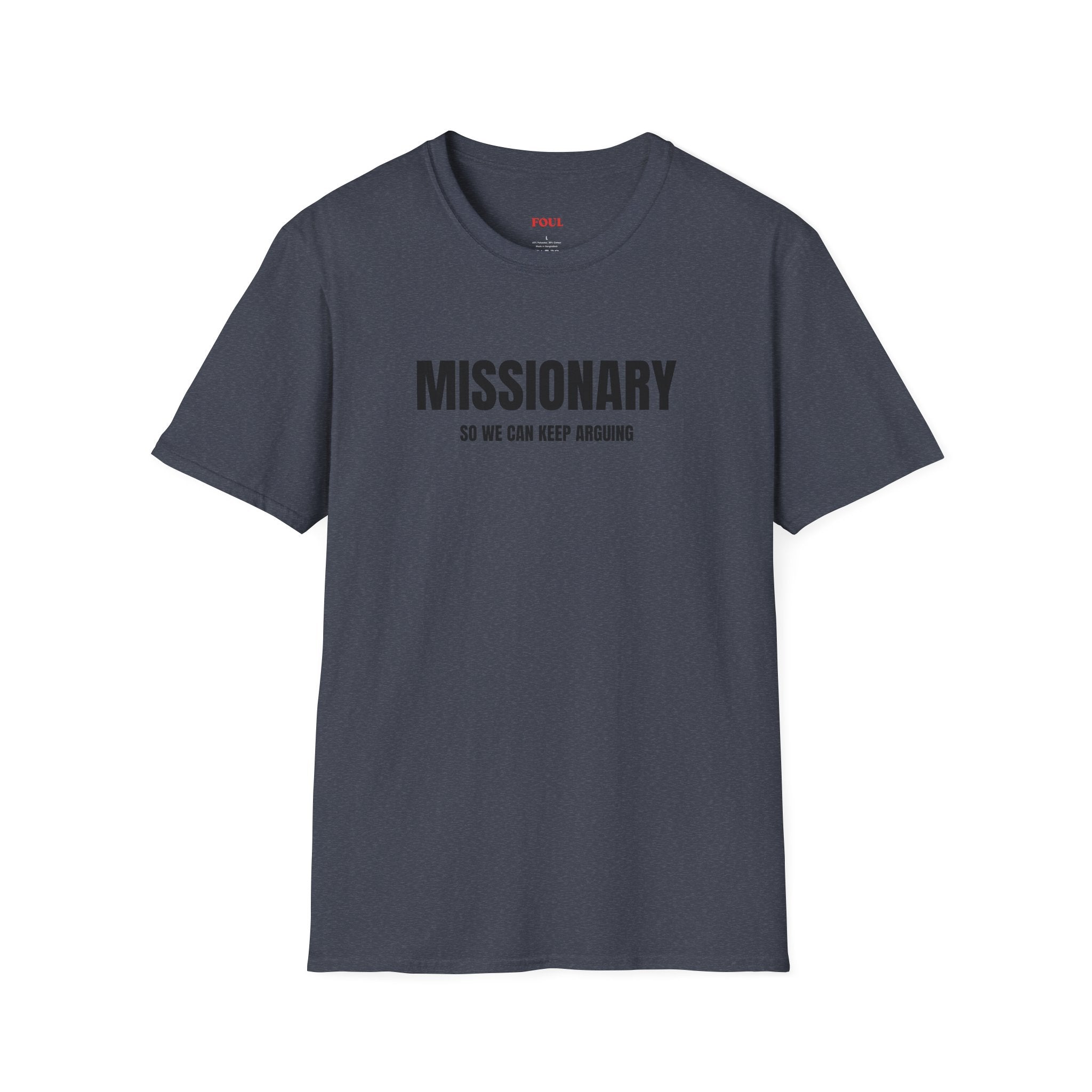 Missionary, So We Can Keep Arguing T-Shirt