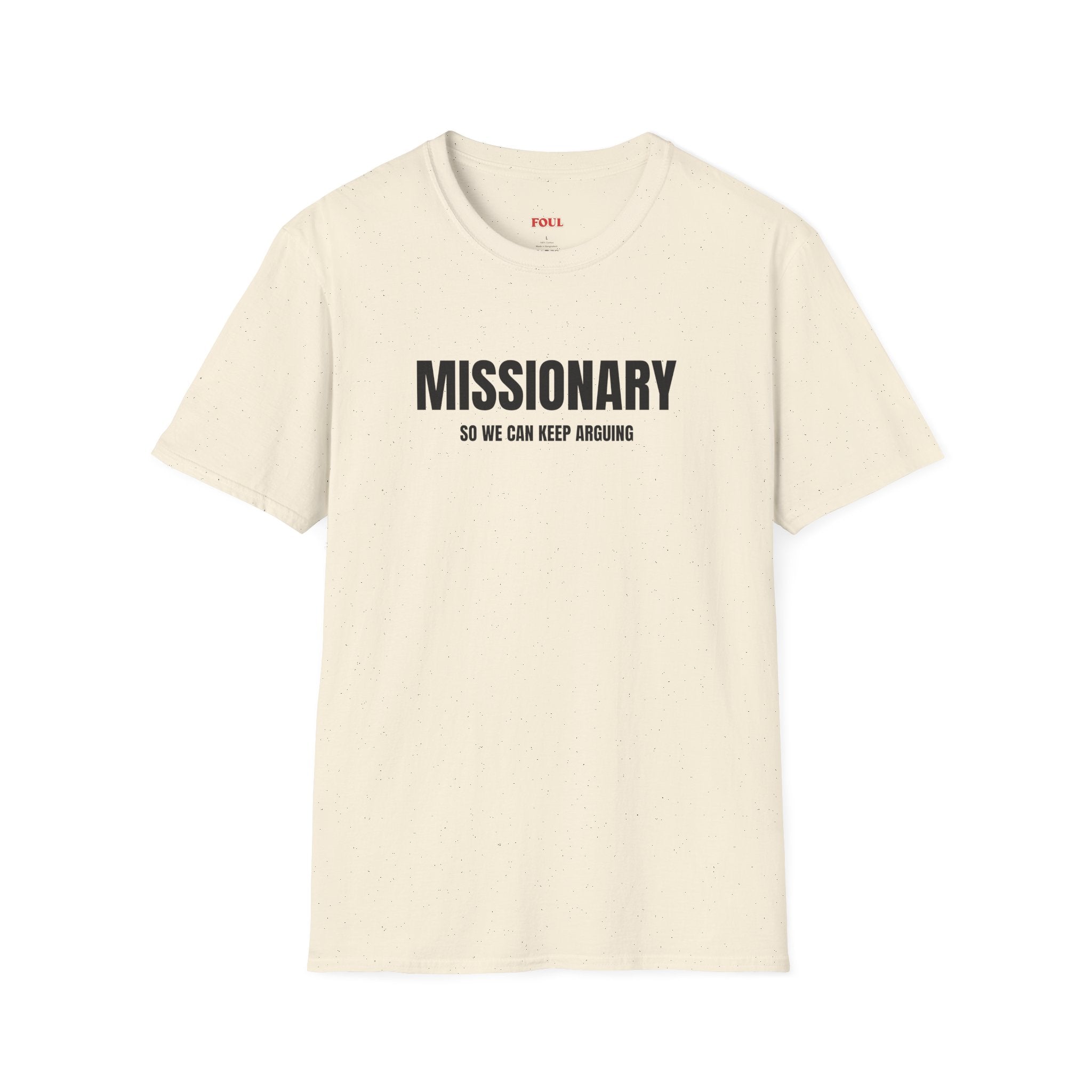 Missionary, So We Can Keep Arguing T-Shirt