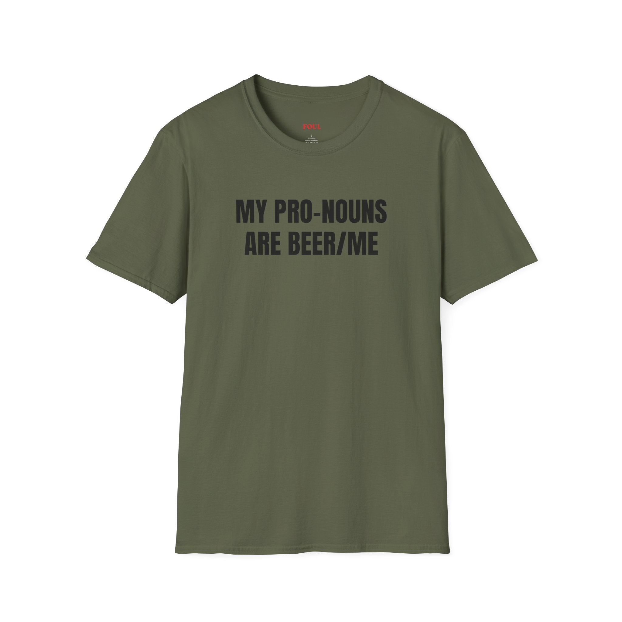 My Pro-Nouns Are Beer/Me T-Shirt