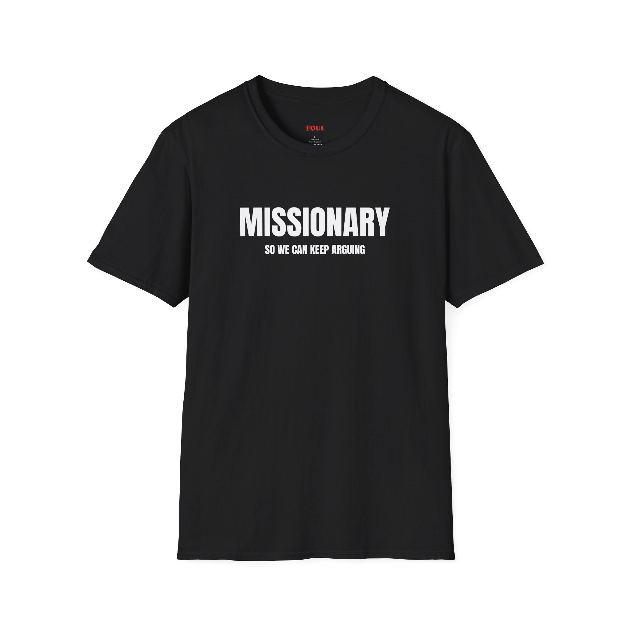 Missionary, So We Can Keep Arguing T-Shirt
