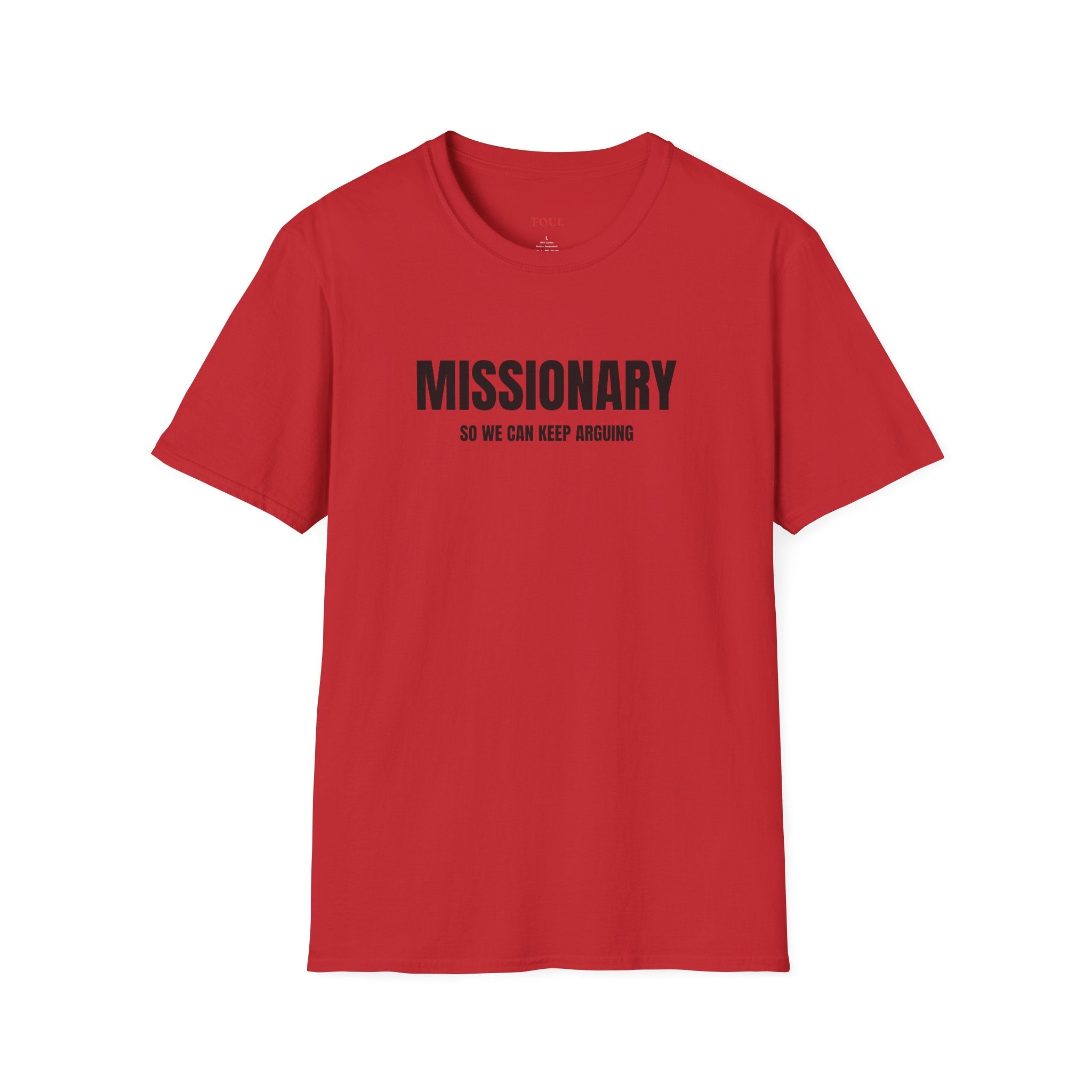 Missionary, So We Can Keep Arguing T-Shirt